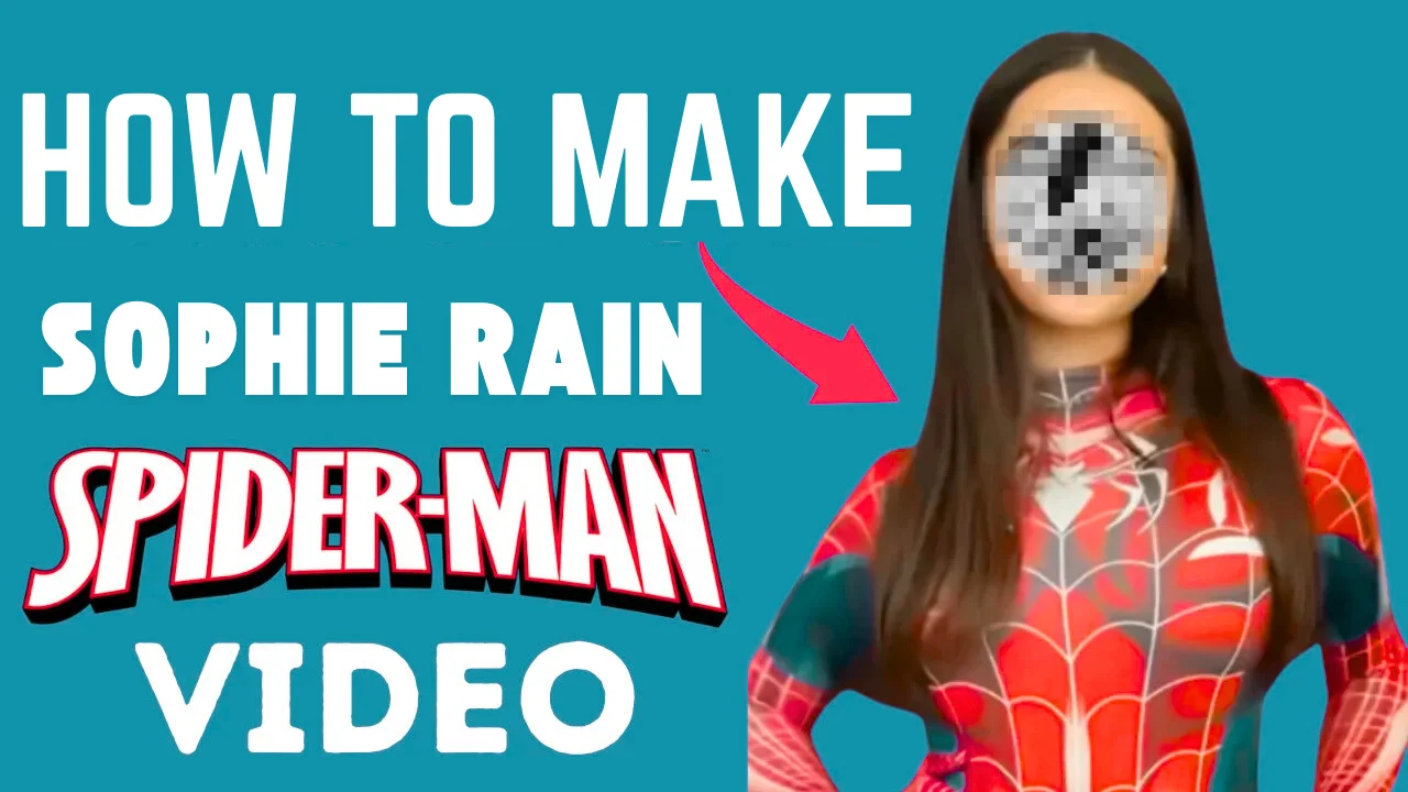 How to Make Sophie Rain Spiderman Video